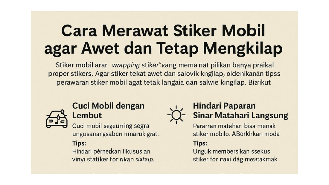 Cara Merawat Stiker Mobil agar Awet dan Tetap Mengkilap